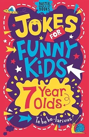 Jokes for Funny Kids: 7 Year Olds (Buster Laugh-a-lot Books)